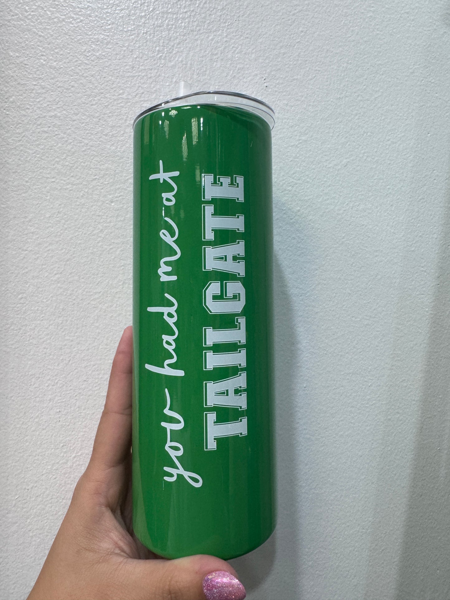You Had Me At Tailgate 20oz Tumbler